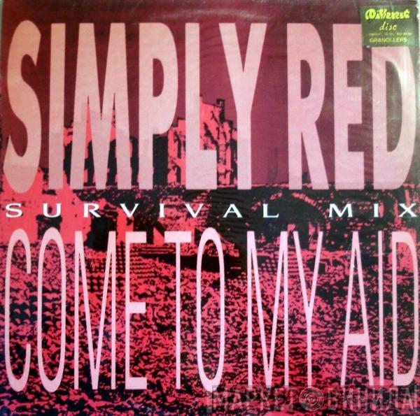  Simply Red  - Come To My Aid (Survival Mix)