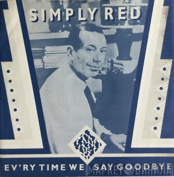 Simply Red - Ev'ry Time We Say Goodbye