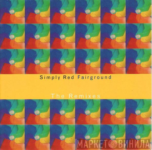  Simply Red  - Fairground (The Remixes)