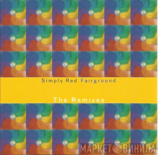  Simply Red  - Fairground (The Remixes)