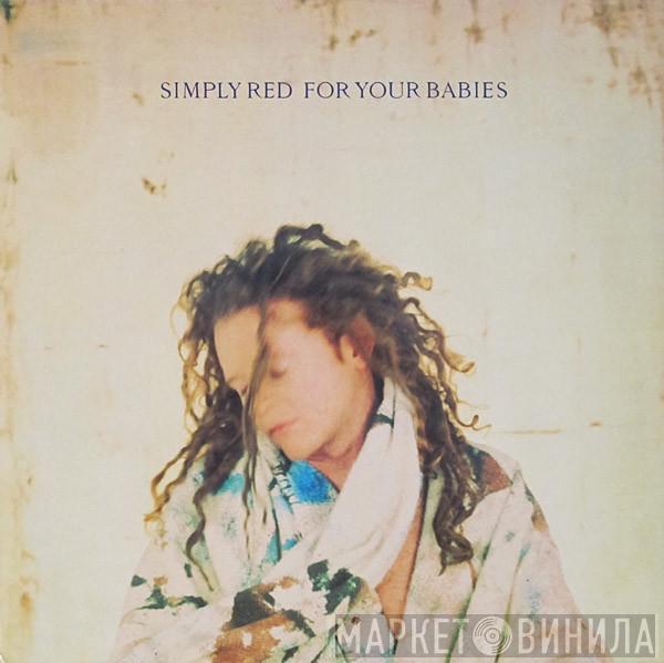 Simply Red - For Your Babies