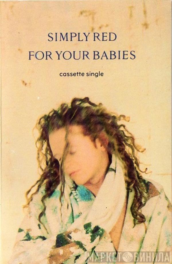Simply Red - For Your Babies