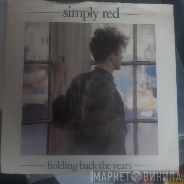  Simply Red  - Holding Back The Years