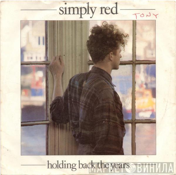  Simply Red  - Holding Back The Years