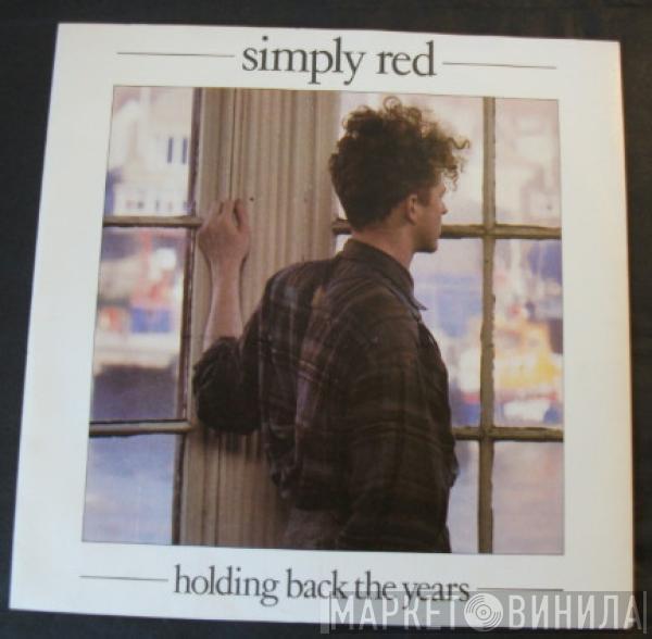  Simply Red  - Holding Back The Years