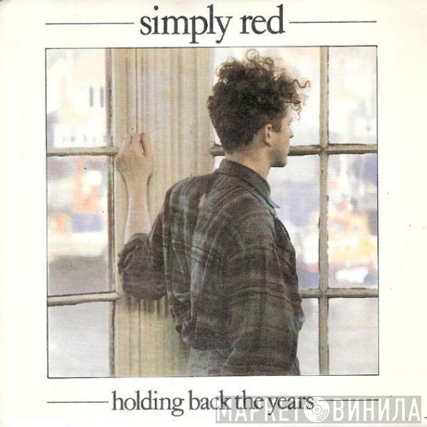  Simply Red  - Holding Back The Years