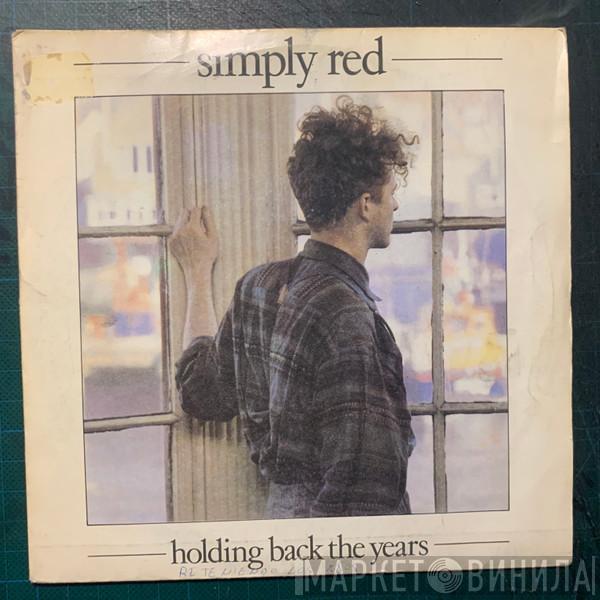  Simply Red  - Holding Back The Years