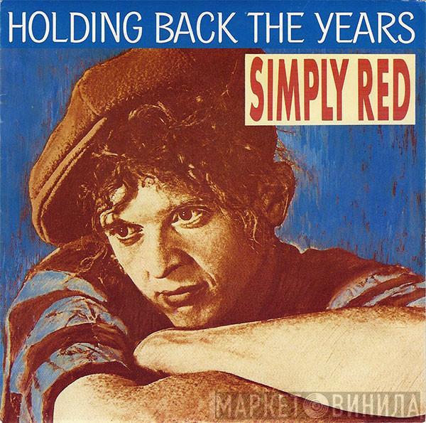  Simply Red  - Holding Back The Years