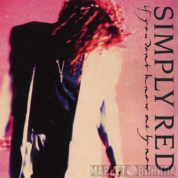  Simply Red  - If You Don't Know Me By Now