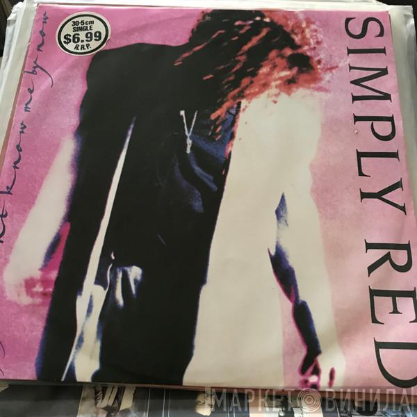  Simply Red  - If You Don't Know Me By Now