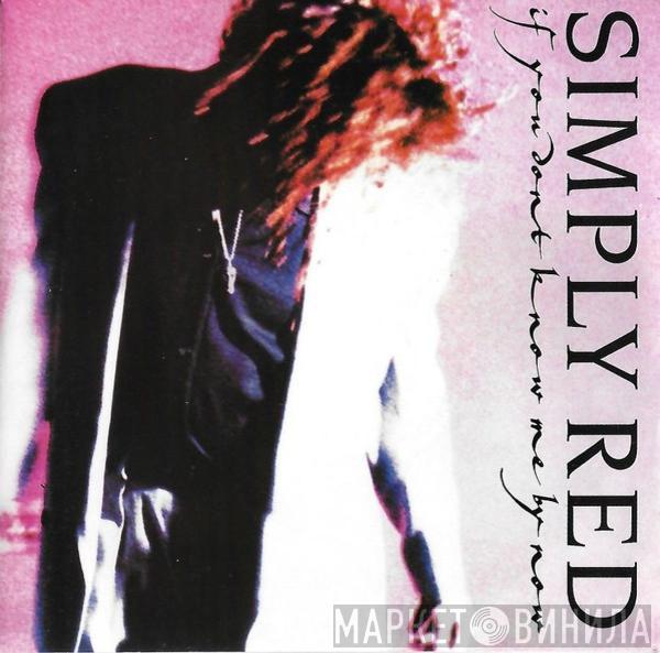  Simply Red  - If You Don't Know Me By Now