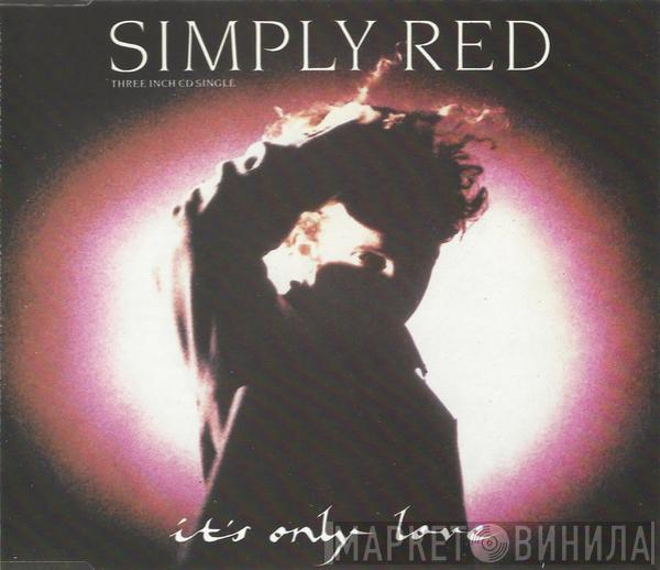 Simply Red - It's Only Love