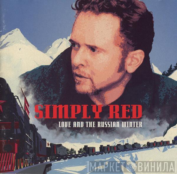  Simply Red  - Love And The Russian Winter