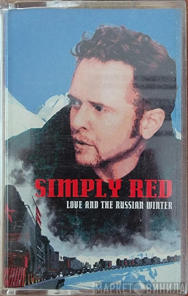  Simply Red  - Love And The Russian Winter