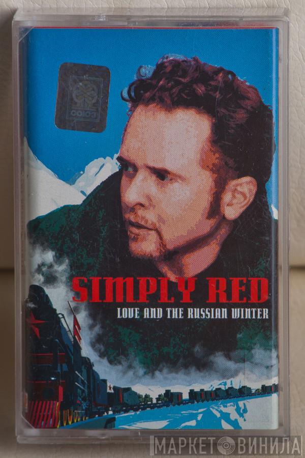  Simply Red  - Love And The Russian Winter