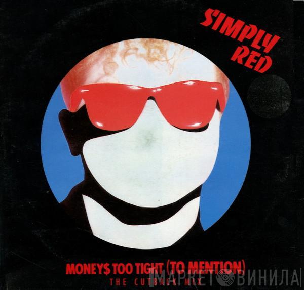 Simply Red - Money's Too Tight (To Mention) (The Cutback Mix)