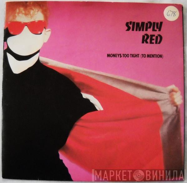  Simply Red  - Money's Too Tight  (To Mention)