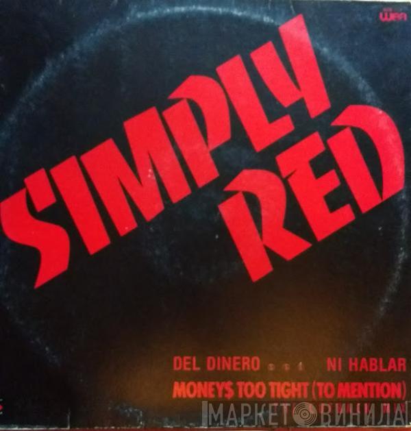  Simply Red  - Money's Too Tight  (To Mention)