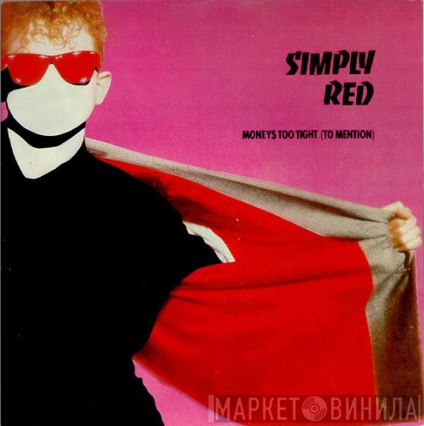 Simply Red - Money's Too Tight  (To Mention)