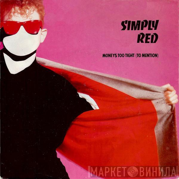 Simply Red - Money's Too Tight (To Mention)