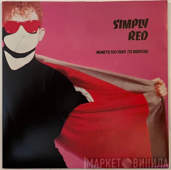 Simply Red - Money's Too Tight (To Mention)