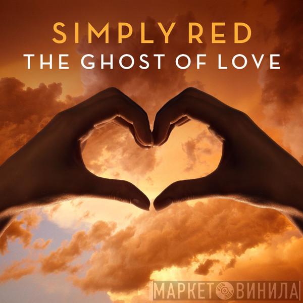  Simply Red  - The Ghost Of Love