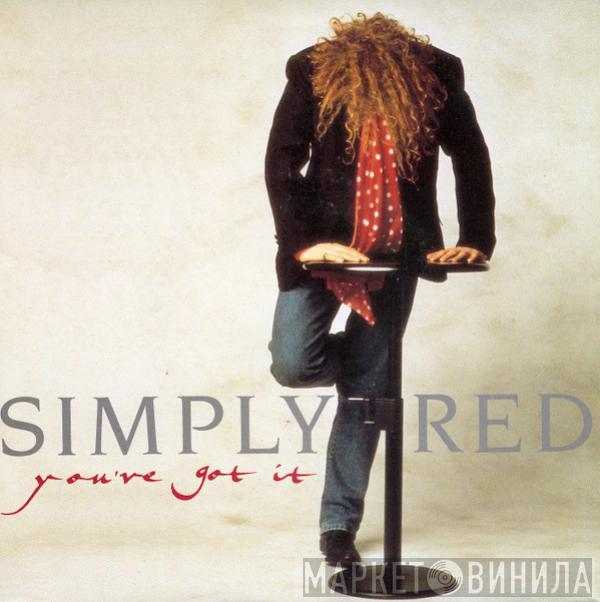 Simply Red - You've Got It