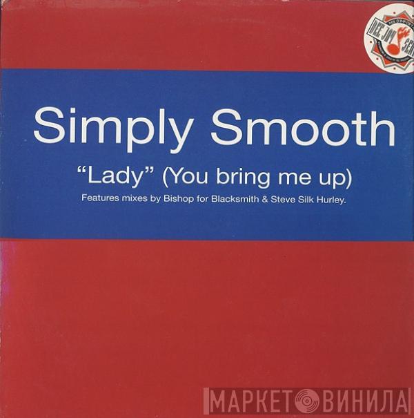 Simply Smooth - Lady (You Bring Me Up)