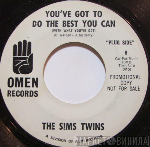 Sims Twins - You've Got To Do The Best You Can (With What You've Got)