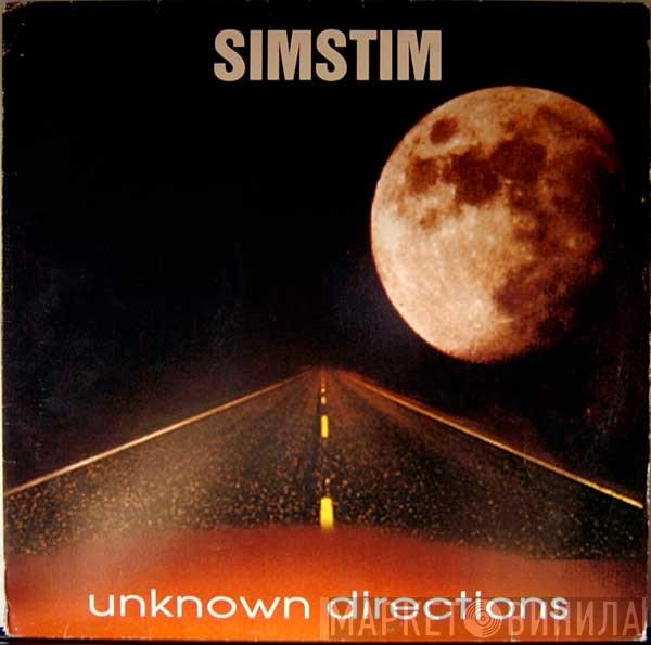 Simstim - Unknown Directions