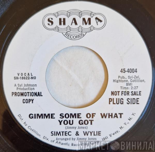  Simtec & Wylie  - Gimme Some Of What You Got