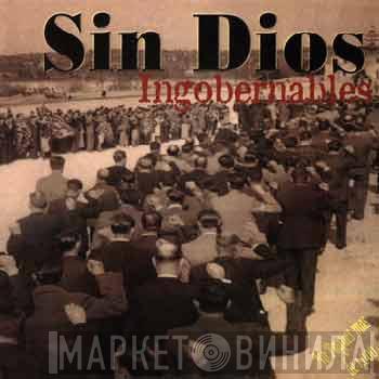  Sin Dios  - Ingobernables