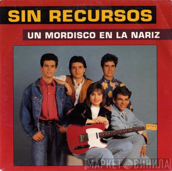 Sin Recursos - Un Mordisco En La Nariz