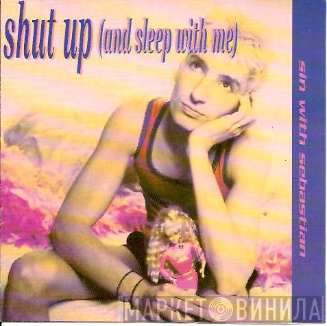  Sin With Sebastian  - Shut Up (And Sleep With Me)