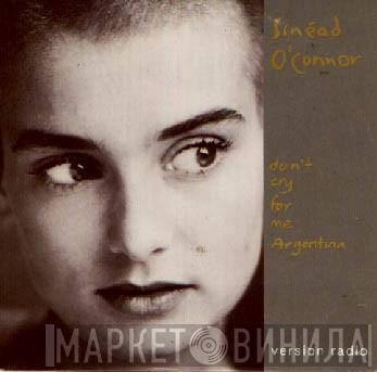  Sinéad O'Connor  - Don't Cry For Me Argentina (Version Radio)
