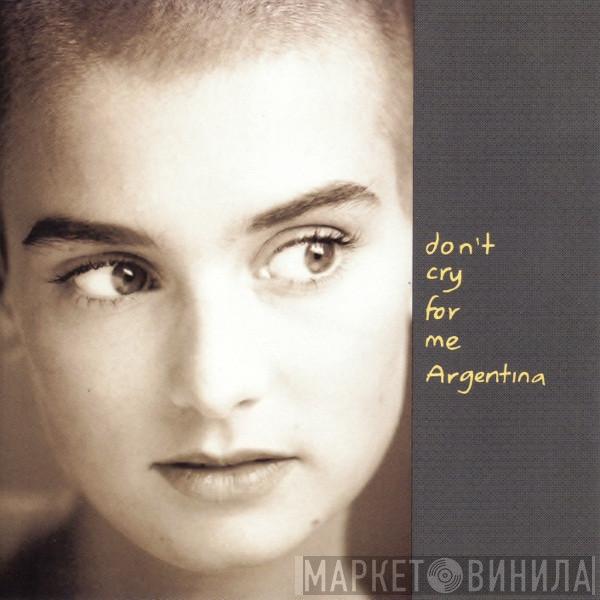  Sinéad O'Connor  - Don't Cry For Me Argentina