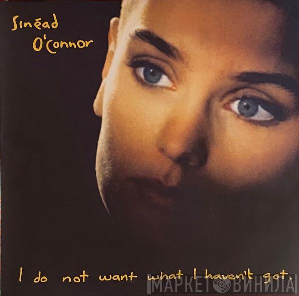 Sinéad O'Connor - I Do Not Want What I Haven't Got