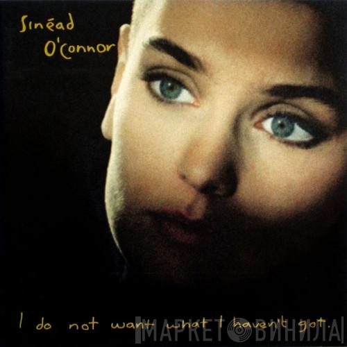 Sinéad O'Connor - I Do Not Want What I Haven't Got