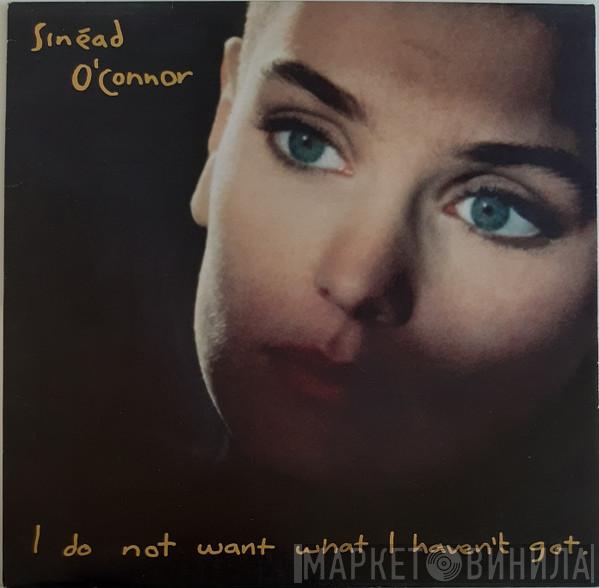 Sinéad O'Connor - I Do Not Want What I Haven't Got