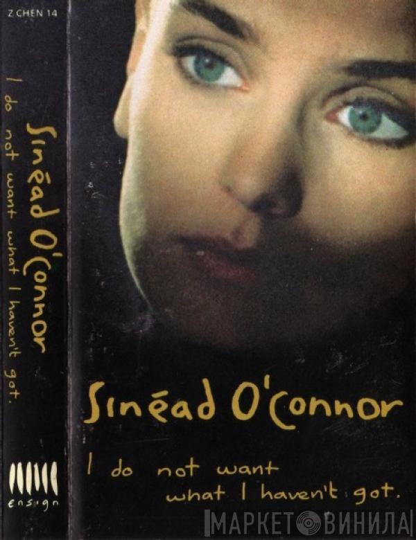 Sinéad O'Connor - I Do Not Want What I Haven't Got