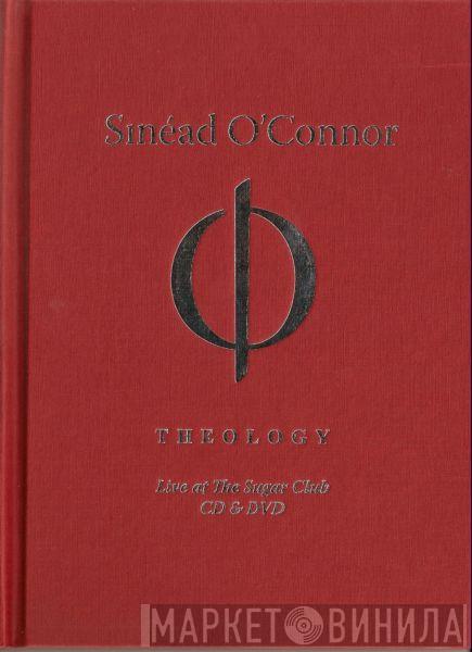  Sinéad O'Connor  - Theology: Live At The Sugar Club