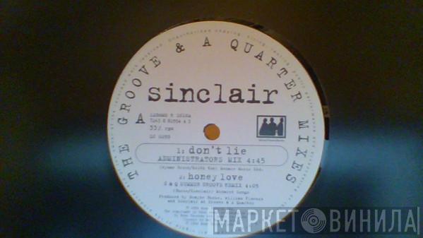  Sinclair  - Don't Lie / Honey Love (The Groove & A Quarter Mixes)