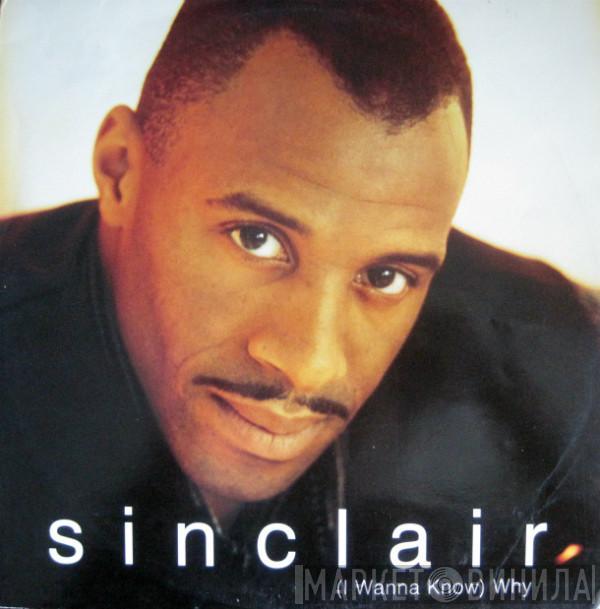 Sinclair - (I Wanna Know) Why