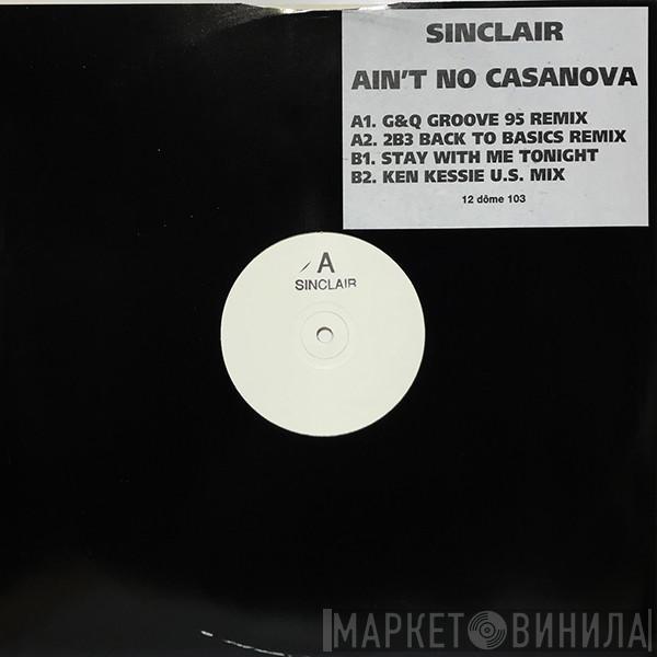 Sinclair - Ain't No Casanova