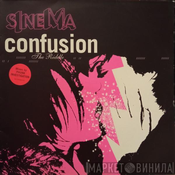 Sinema - Confusion / The Riddle