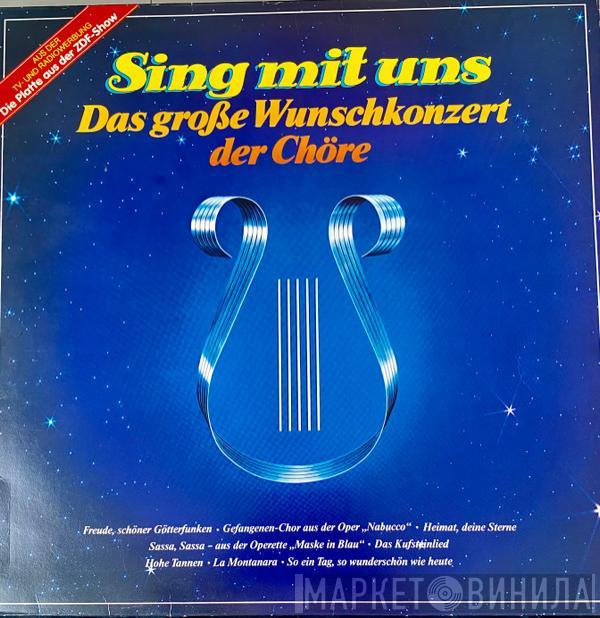  - Sing Mit Uns - Das Große Wunschkonzert Der Chöre