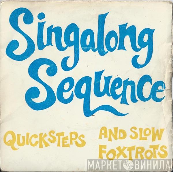 Singalong Sequence - Quicksteps And Slow Foxtrots