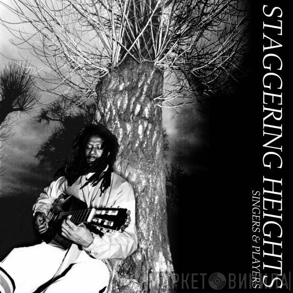 Singers & Players - Staggering Heights