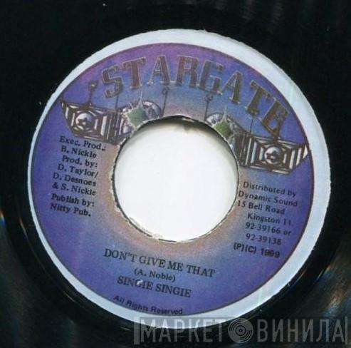 Singie Singie, Noel Alphonso - Don't Give Me That / Attitude