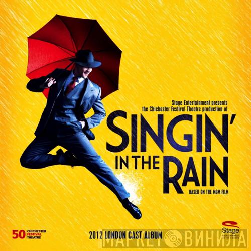  - Singin' In The Rain (2012 London Cast Album)